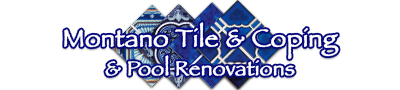 Montano Tile & Coping & Pool Renovations